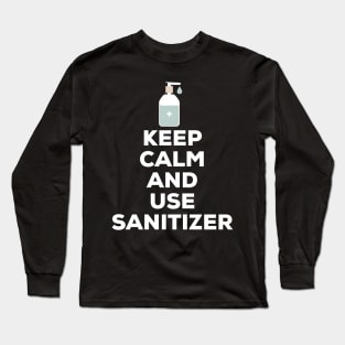 Keep Calm And Use Sanitizer Long Sleeve T-Shirt